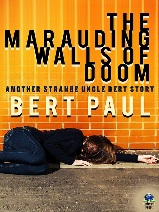 Title details for The Marauding Walls of Doom by Bert Paul - Available